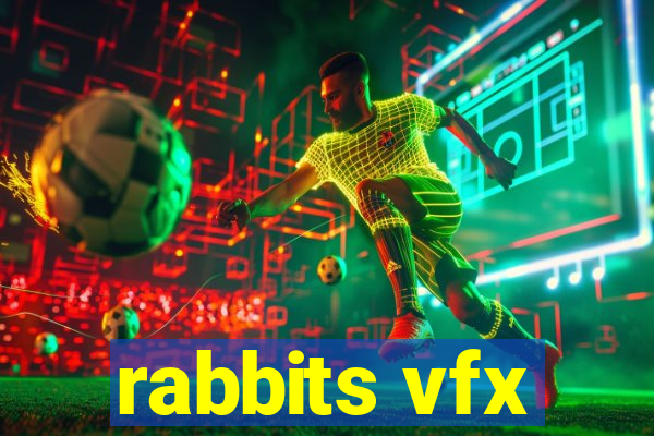 rabbits vfx